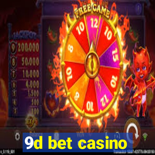 9d bet casino